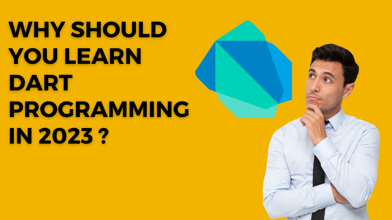 Why you should know dart programming in 2023?